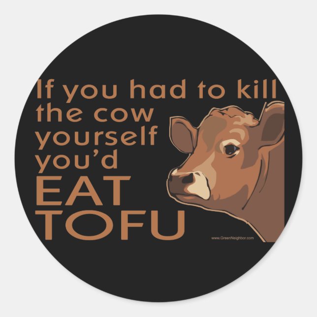 Kill the Cow - Vegan, Vegetarian Classic Round Sticker (Front)