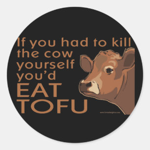 Kill the Cow - Vegan, Vegetarian Classic Round Sticker