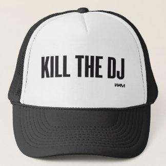 Kill the DJ Trucker Hat