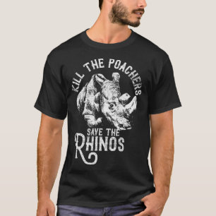 Kill The Poachers Save The Rhino Gift T-Shirt
