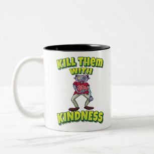 Kill Them With Kindness Brain Zombie Two-Tone Coffee Mug
