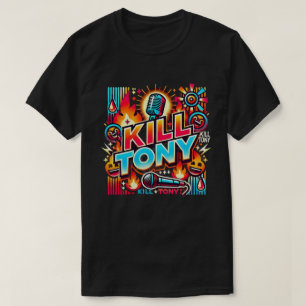 Kill Tony: The Ultimate Comedy Experience T-Shirt