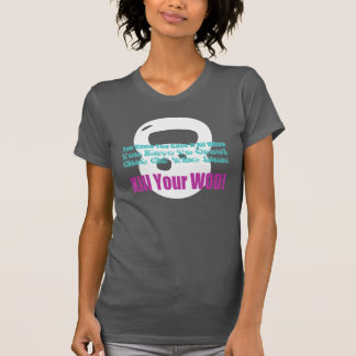 Kill Your WOD T-Shirt