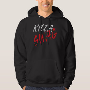 Killa Swag Hoodie