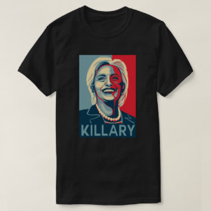 Killary - Hillary Clinton T-Shirt