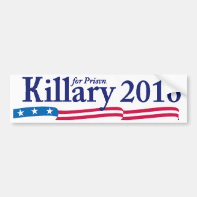 Killary ( Hillary) for Prison 2016 Bumper Sticker (Front)