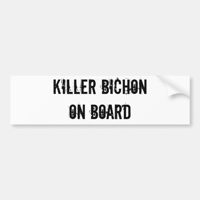 KILLER BICHON ON BOARD bumper sticker (Front)