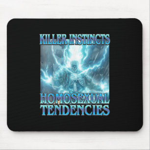Killer Instincts Homoual Tendencies - Funny Skelet Mouse Mat
