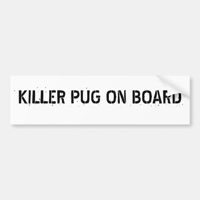 Killer Pug on board bumper sticker (Front)