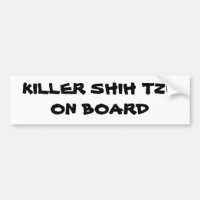 KIller Shih Tzu on board bumper sticker