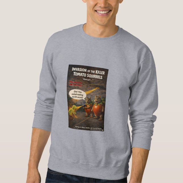 Killer Tomato Squirrels Movie Parody Sweatshirt (Front)
