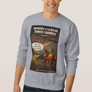 Killer Tomato Squirrels Sweatshirt
