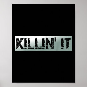 Killin It Vintage Motivational Quote Poster