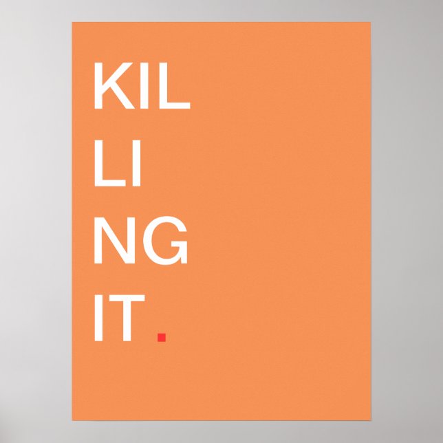 Killing it - Motivational Poster (Front)