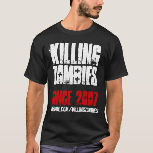Killing Zombies EST. 2007 T-Shirt