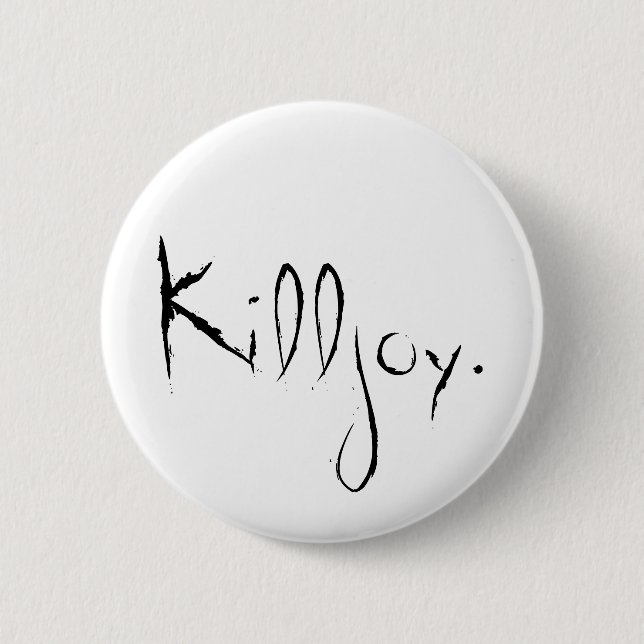 "Killjoy" Button (Front)