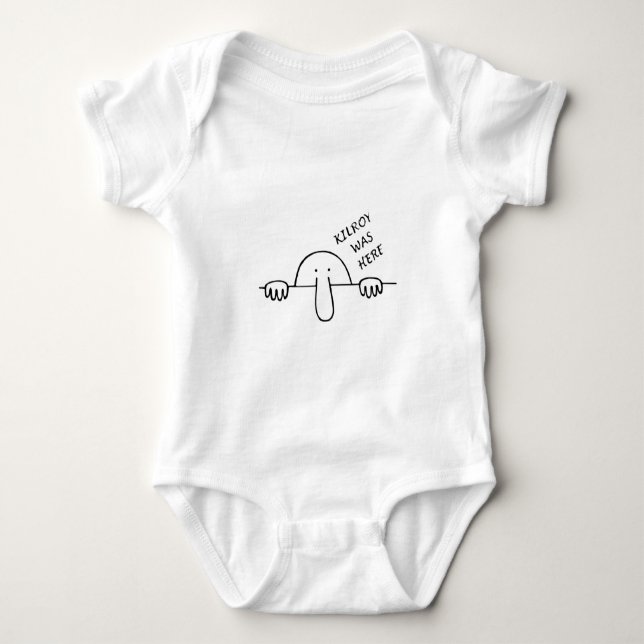 Kilroy was here baby bodysuit (Front)