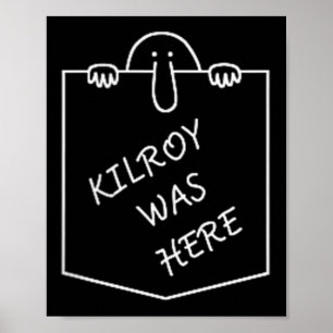 Kilroy Was Here Graffiti Art With Pockets Poster