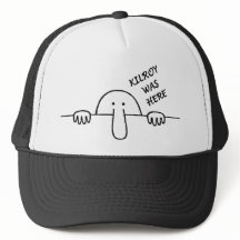 Kilroy Was Here Hat