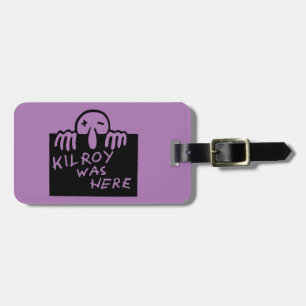 Kilroy Was Here Luggage Tag