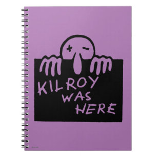Kilroy Was Here Notebook