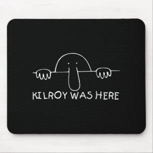 Kilroy Was Here Shirt - Perfect Veteran Wwii Vinta Mouse Mat