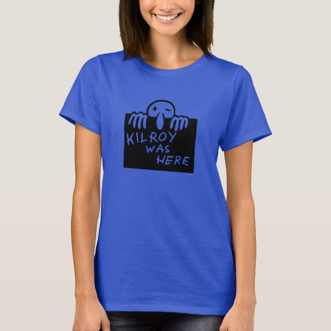 Kilroy Was Here T-Shirt (Front)