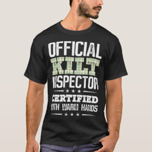 Kilt Inspector Certified With Warm Hands Kilt Lovi T-Shirt