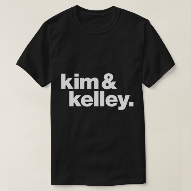 Kim &amp; Kelley Deal Classic T-Shirt (Design Front)