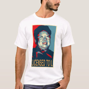 Kim Jong-Il Licensed To Il T-Shirt