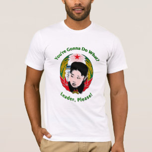 Kim Jong Un - Leader, Please! T-Shirt