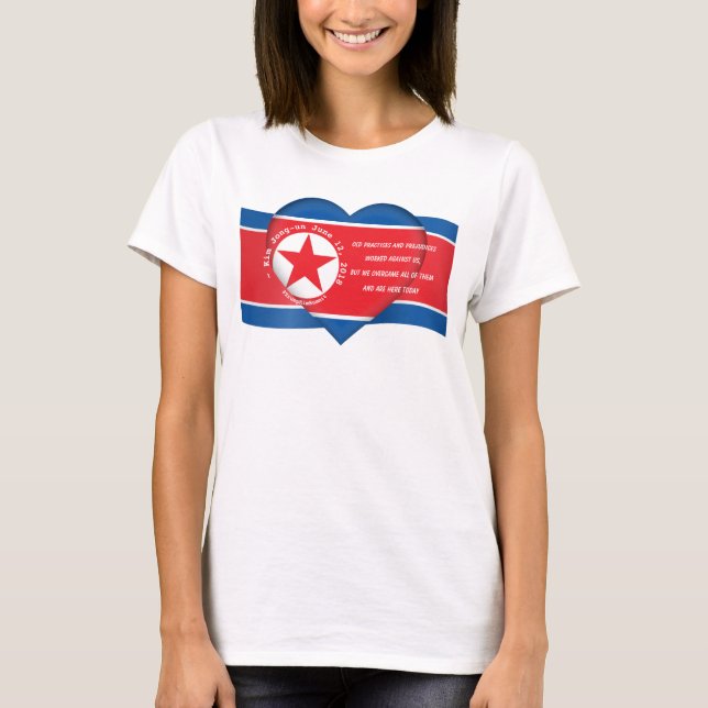 Kim Jong un Quote during Summit with Trump June 12 T-Shirt (Front)