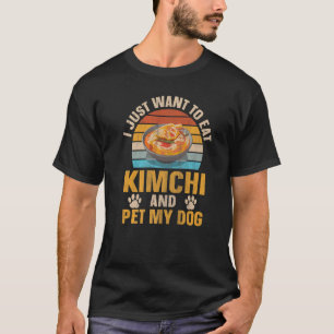Kimchi Dog Owner South Korean Food T-Shirt