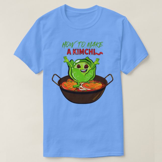 Kimchi How To Make Kimchi T-Shirt (Design Front)