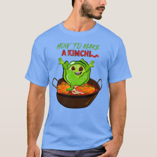 Kimchi How To Make Kimchi T-Shirt