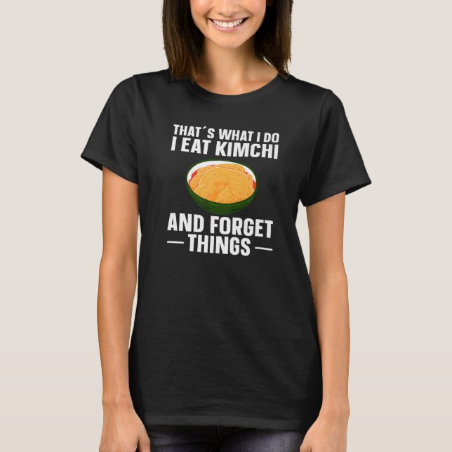 Kimchi Korean Cuisine Asian Food T-Shirt (Front)