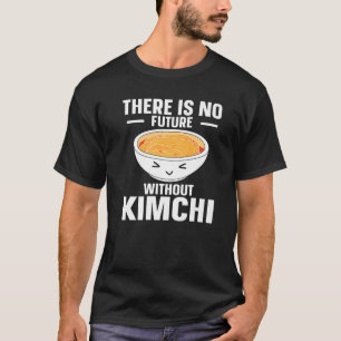 Kimchi Korean Food T-Shirt