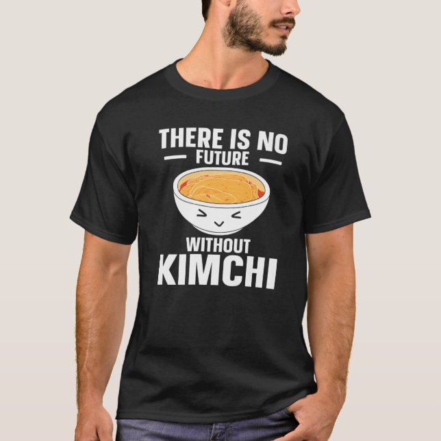 Kimchi  Korean Food T-Shirt (Front)