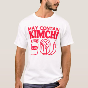 Kimchi May Contain Kimchi T-Shirt