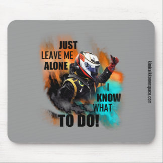Kimi Raikkonen - Just Leave Me Alone Mouse Mat