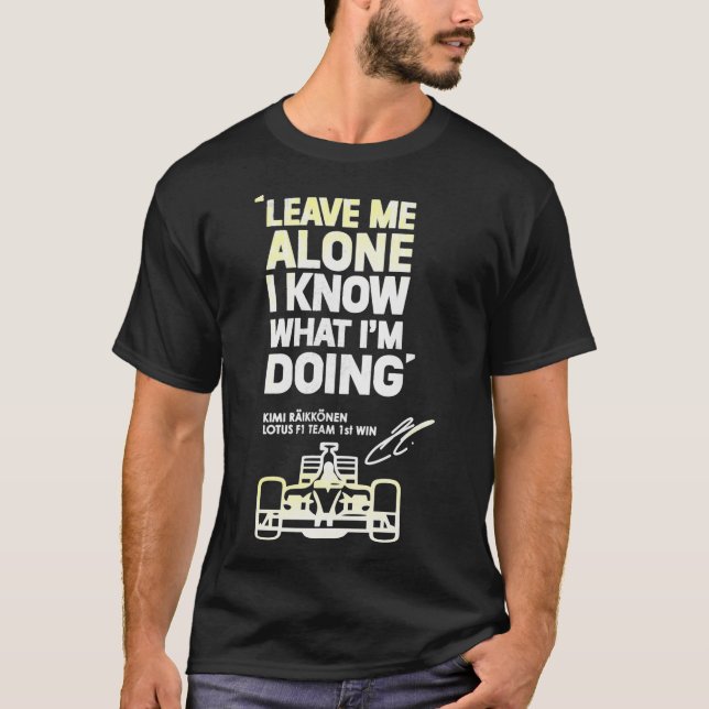 Kimi Raikkonen Leave Me Alone Classic T-Shirt (Front)
