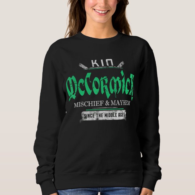 Kin Mccormick Mischief And Mayhem Since The Middle Sweatshirt (Front)