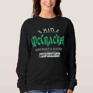 Kin Mccracken Mischief And Mayhem Since The Middle Sweatshirt