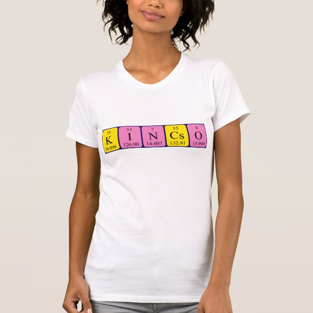 Kincsö periodic table name shirt (Front)
