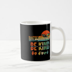 Kind Autism Awareness Asl Mum Teacher Kindness 11 Coffee Mug