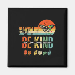 Kind Autism Awareness Asl Mum Teacher Kindness 11 Magnet