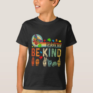 Kind Autism Awareness Asl Mum Teacher Kindness 19 T-Shirt