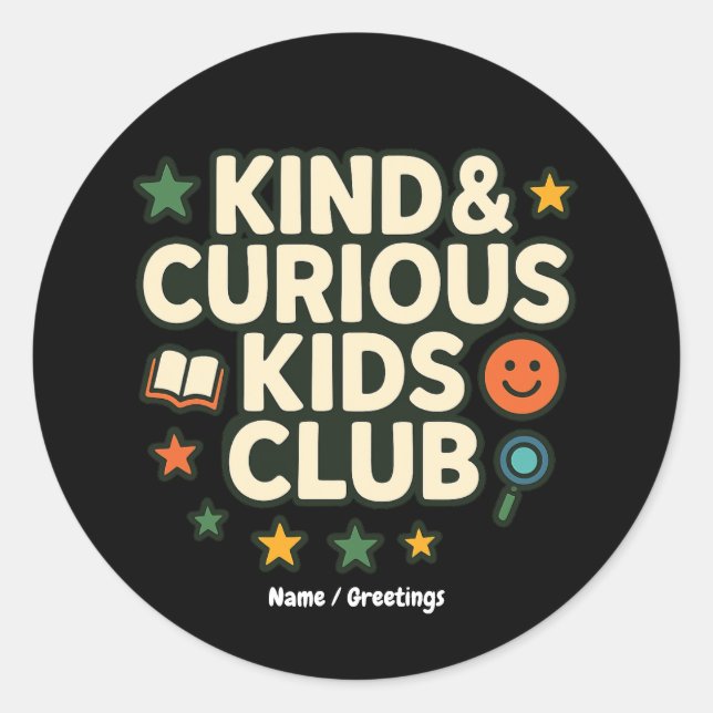 Kind & Curious Kids Club Positive Growth Mindset  Classic Round Sticker (Front)