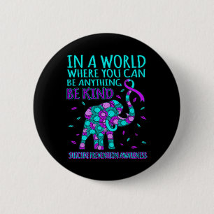 Kind Happy Suicide Prevention Awareness Support Gr 6 Cm Round Badge