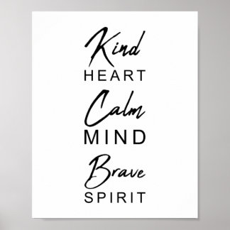 Kind Heart Calm Mind Brave Spirit | Inspirational Poster